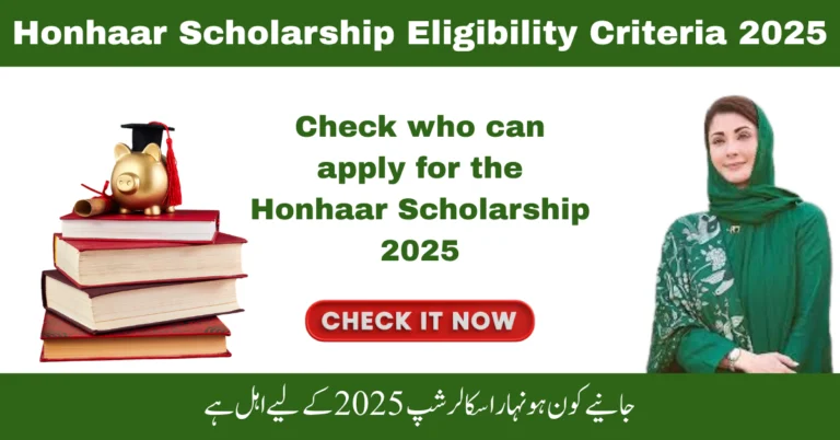 Honhaar Scholarship 2025 Last Date Apply Online, and Eligibility